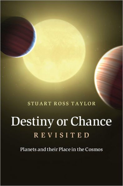 Destiny or Chance Revisited: Planets and their Place in the Cosmos