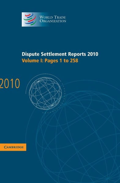 Dispute Settlement Reports 2010: Volume 1, Pages 1-258