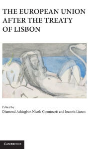 Title: The European Union after the Treaty of Lisbon, Author: Diamond Ashiagbor