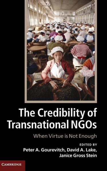 The Credibility of Transnational NGOs: When Virtue is Not Enough