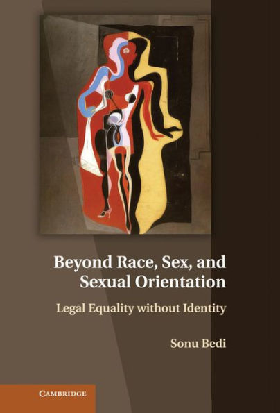 Beyond Race, Sex, and Sexual Orientation: Legal Equality without Identity