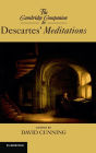 The Cambridge Companion to Descartes' Meditations