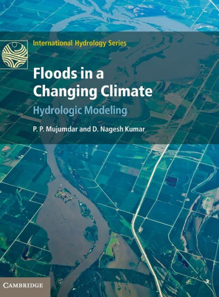 Floods in a Changing Climate: Hydrologic Modeling