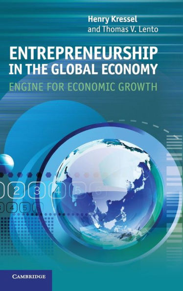 Entrepreneurship the Global Economy: Engine for Economic Growth