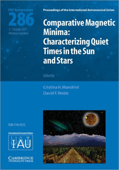 Comparative Magnetic Minima (IAU S286): Characterizing Quiet Times in the Sun and Stars
