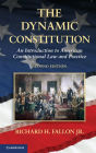 The Dynamic Constitution: An Introduction to American Constitutional Law and Practice / Edition 2