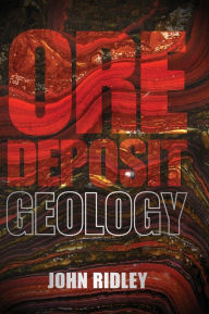 Title: Ore Deposit Geology, Author: John Ridley