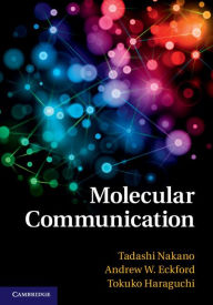Title: Molecular Communication, Author: Tadashi Nakano