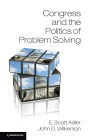 Congress and the Politics of Problem Solving