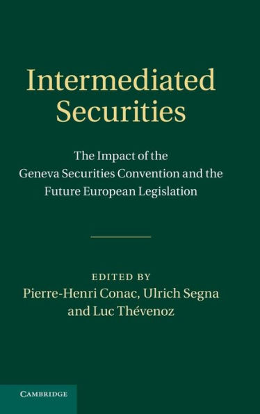 Intermediated Securities: the Impact of Geneva Securities Convention and Future European Legislation