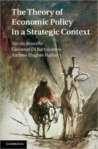 Title: The Theory of Economic Policy in a Strategic Context, Author: Nicola Acocella