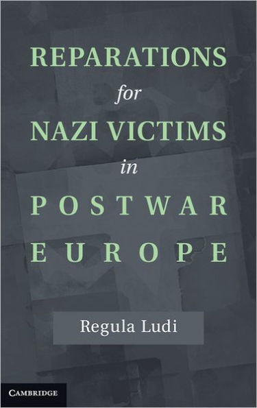Reparations for Nazi Victims Postwar Europe