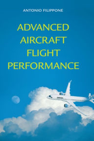 Title: Advanced Aircraft Flight Performance, Author: Antonio Filippone