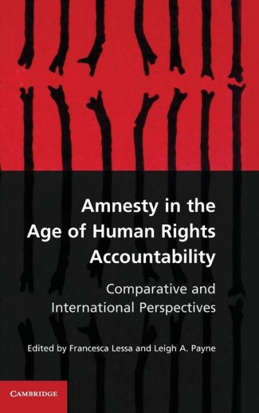 Amnesty the Age of Human Rights Accountability: Comparative and International Perspectives
