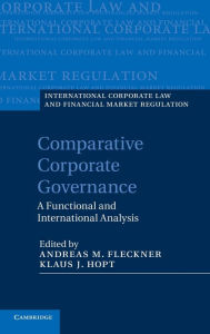 Title: Comparative Corporate Governance: A Functional and International Analysis, Author: Andreas M. Fleckner