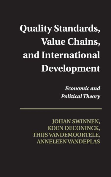 Quality Standards, Value Chains, and International Development: Economic and Political Theory