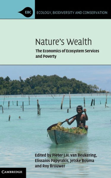 Nature's Wealth: The Economics of Ecosystem Services and Poverty