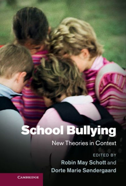 School Bullying: New Theories Context