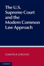 The US Supreme Court and the Modern Common Law Approach