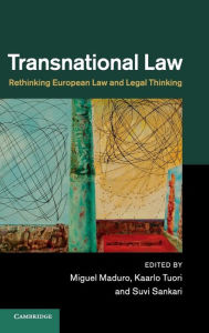 Title: Transnational Law: Rethinking European Law and Legal Thinking, Author: Miguel Maduro