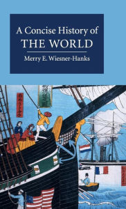 Title: A Concise History of the World, Author: Merry E. Wiesner-Hanks