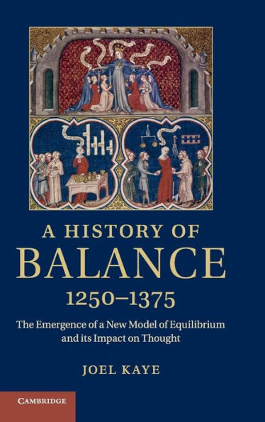 a History of Balance, 1250-1375: The Emergence New Model Equilibrium and its Impact on Thought