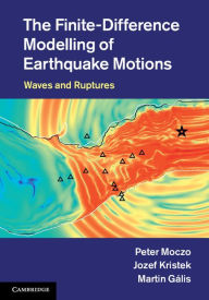 Title: The Finite-Difference Modelling of Earthquake Motions: Waves and Ruptures, Author: Peter Moczo