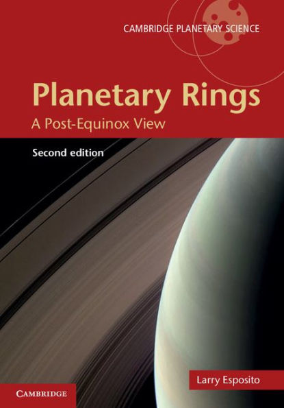 Planetary Rings: A Post-Equinox View / Edition 2