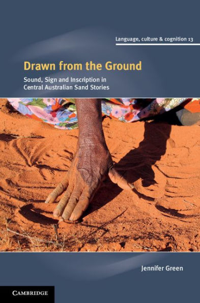 Drawn from the Ground: Sound, Sign and Inscription Central Australian Sand Stories