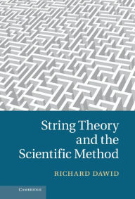 Title: String Theory and the Scientific Method, Author: Richard Dawid