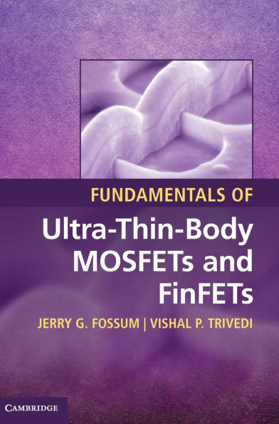 Fundamentals of Ultra-Thin-Body MOSFETs and FinFETs