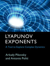 Mobile ebook jar download Lyapunov Exponents: A Tool to Explore Complex Dynamics FB2 ePub RTF by Arkady Pikovsky, Antonio Politi 9781107030428 (English Edition)