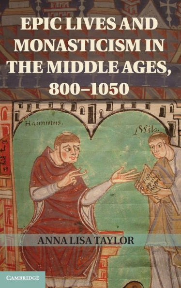Epic Lives and Monasticism the Middle Ages, 800-1050