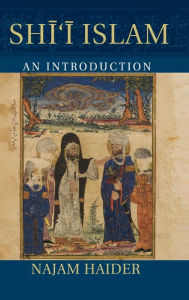 Title: Shi'i Islam: An Introduction, Author: Najam Haider