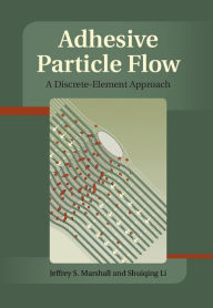 Title: Adhesive Particle Flow: A Discrete-Element Approach, Author: Jeffery S. Marshall