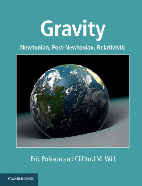 Gravity: Newtonian, Post-Newtonian, Relativistic