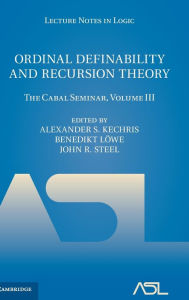 Title: Ordinal Definability and Recursion Theory: The Cabal Seminar, Volume III, Author: Alexander S. Kechris