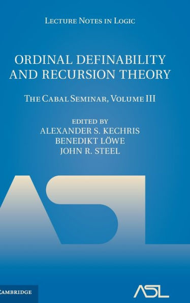 Ordinal Definability and Recursion Theory: The Cabal Seminar, Volume III
