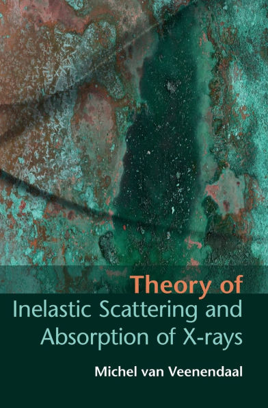 Theory of Inelastic Scattering and Absorption of X-rays