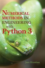 Title: Numerical Methods in Engineering with Python 3 / Edition 3, Author: Jaan Kiusalaas