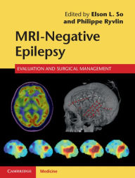 Title: MRI-Negative Epilepsy: Evaluation and Surgical Management, Author: Elson L. So