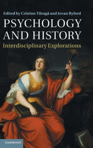 Title: Psychology and History: Interdisciplinary Explorations, Author: Cristian Tileaga