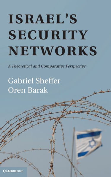 Israel's Security Networks: A Theoretical and Comparative Perspective