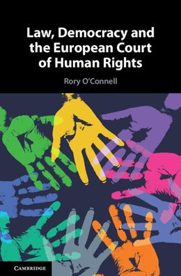 Law, Democracy and the European Court of Human Rights