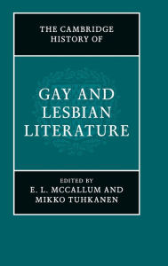 Title: The Cambridge History of Gay and Lesbian Literature, Author: E. L. McCallum