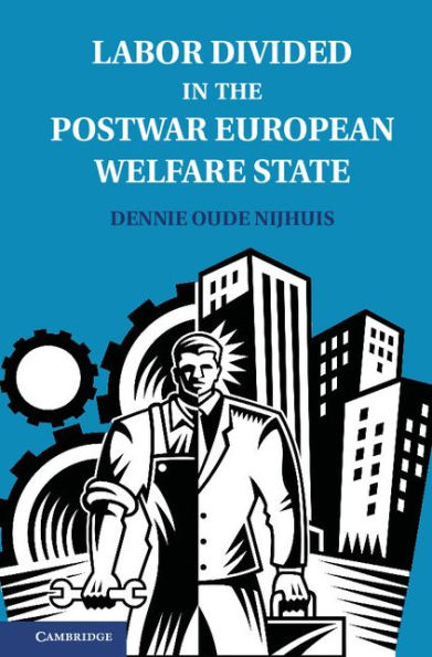 Labor Divided the Postwar European Welfare State: Netherlands and United Kingdom