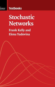 Title: Stochastic Networks, Author: Frank Kelly