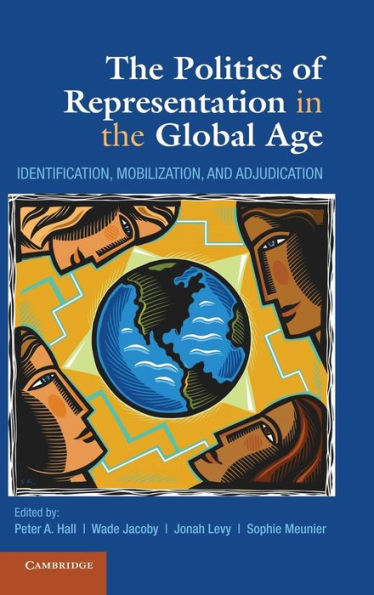 the Politics of Representation Global Age: Identification, Mobilization, and Adjudication