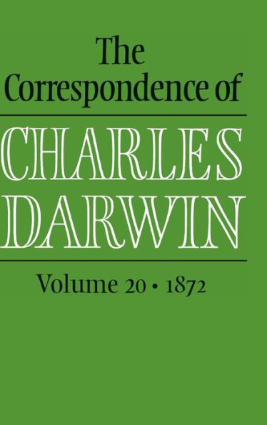 The Correspondence of Charles Darwin: Volume 20, 1872