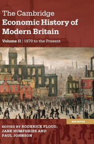 Title: The Cambridge Economic History of Modern Britain / Edition 2, Author: Roderick Floud